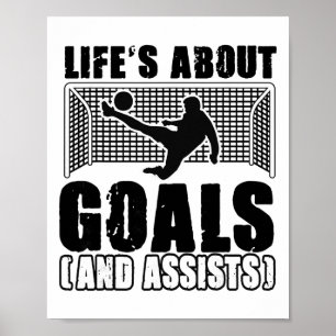 Soccer Player Life's About Goals And Ists Funny Ga Poster