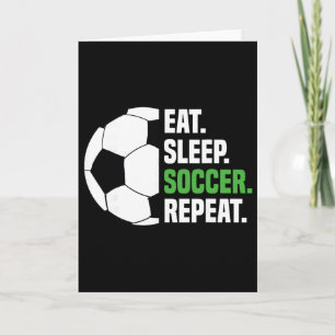 Soccer Player Soccer Lover Eat Sleep Soccer Repeat Card