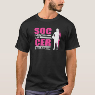 Soccer Players Soccer Team Graphic Women Girls Soc T-Shirt
