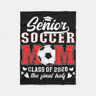 Soccer Senior Mom Cl Of 2026 Soccer Senior Mother Fleece Blanket