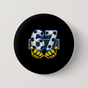 Soccer Six Seven 67 Funny Gen Alpha Meme 2 Inch Round Button
