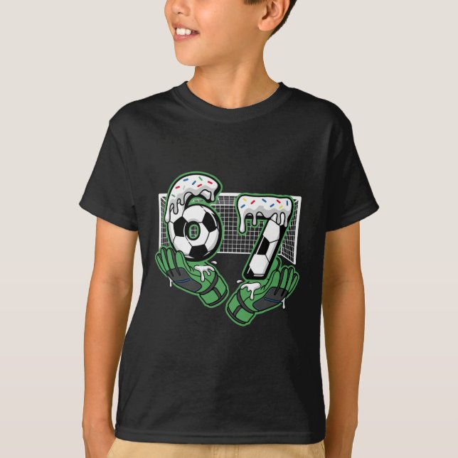 Soccer Six Seven 67  T-Shirt (Front)