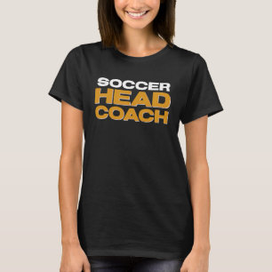 Soccer Team Head Coach T-Shirt