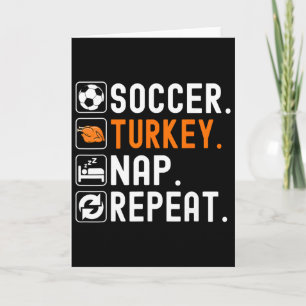 Soccer Turkey Nap Repeat Footll Funny Soccer Thank Card