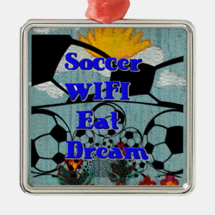 Soccer WIFI Eat Dream – Fun Sports Art Print Metal Ornament