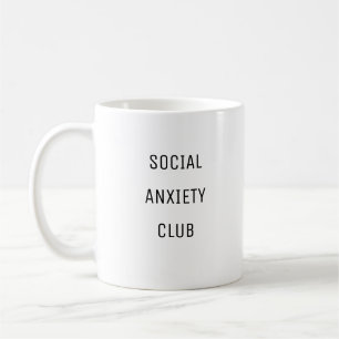 Social Anxiety Club Funny Modern Mug