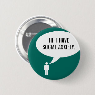 SOCIAL ANXIETY speech bubble 2 Inch Round Button