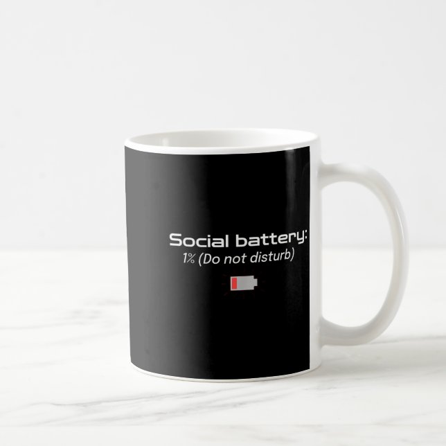 Social Battery_ 1% (do Not Disturb)  Coffee Mug (Right)