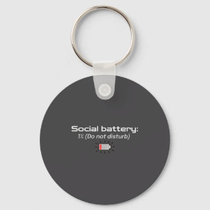 Social Battery_ 1% (do Not Disturb) Keychain