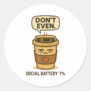 Social Battery 1 Percent Funny Coffee Introvert Qu Classic Round Sticker
