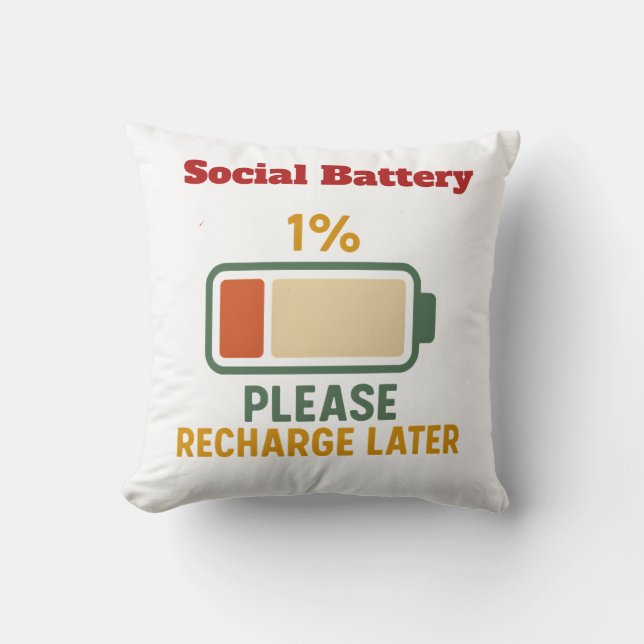 Social Battery 1 Percent Funny Saying t-shirt  Throw Pillow (Front)