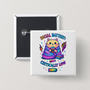 Social Battery Critically.... 2 Inch Square Button
