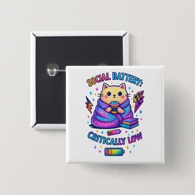 Social Battery Critically.... 2 Inch Square Button (Front & Back)