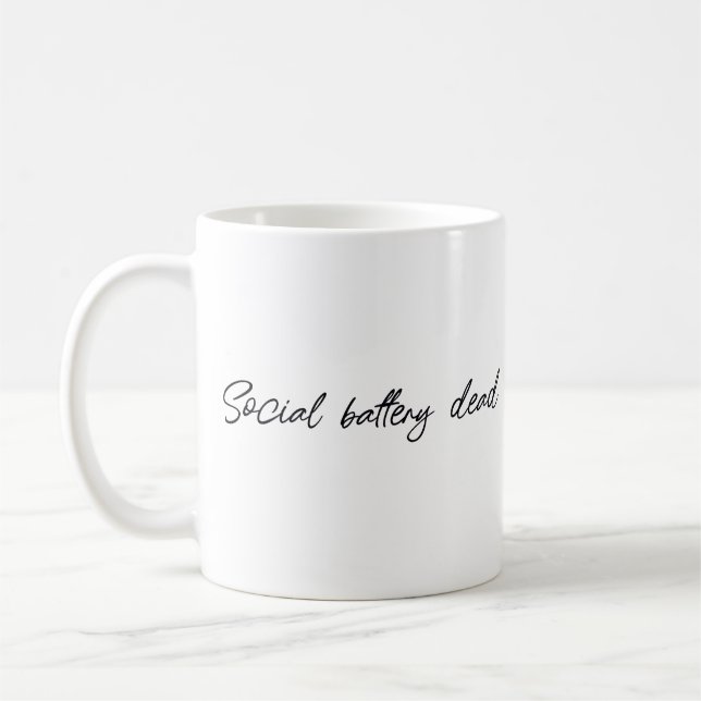 Social battery dead coffee mug (Left)