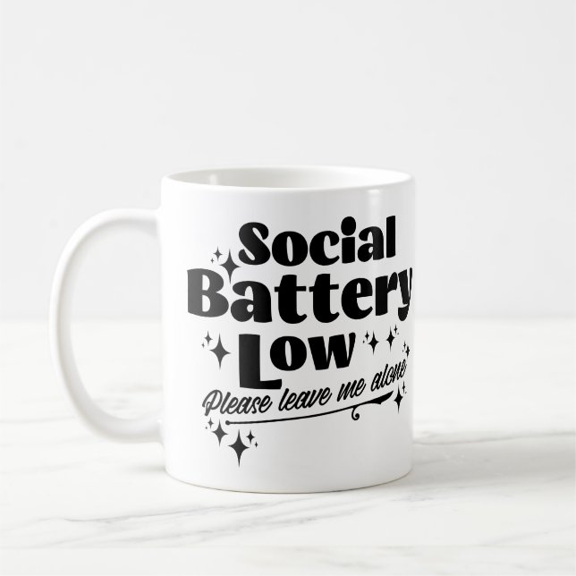 Social Battery Low Please Leave Me Alone Introvert Coffee Mug (Left)
