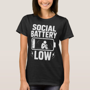 Social Battery Low Warning T-Shirt