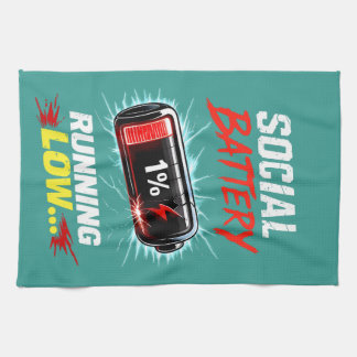 Social Battery Running Low Funny Introvert Shirt Kitchen Towel