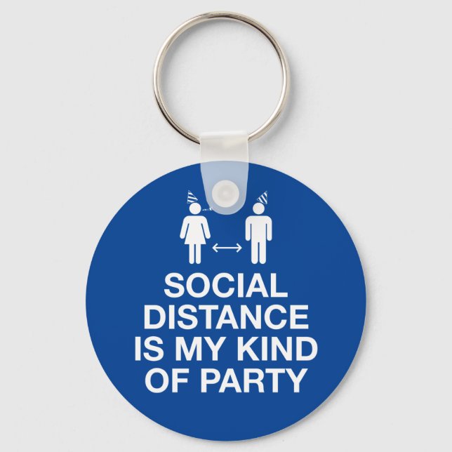 Social Distance is My Kind of Party Keychain (Front)