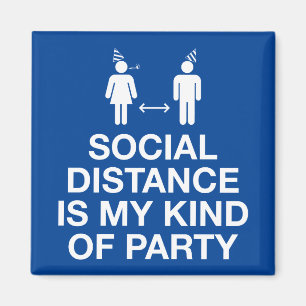 Social Distance is My Kind of Party Magnet