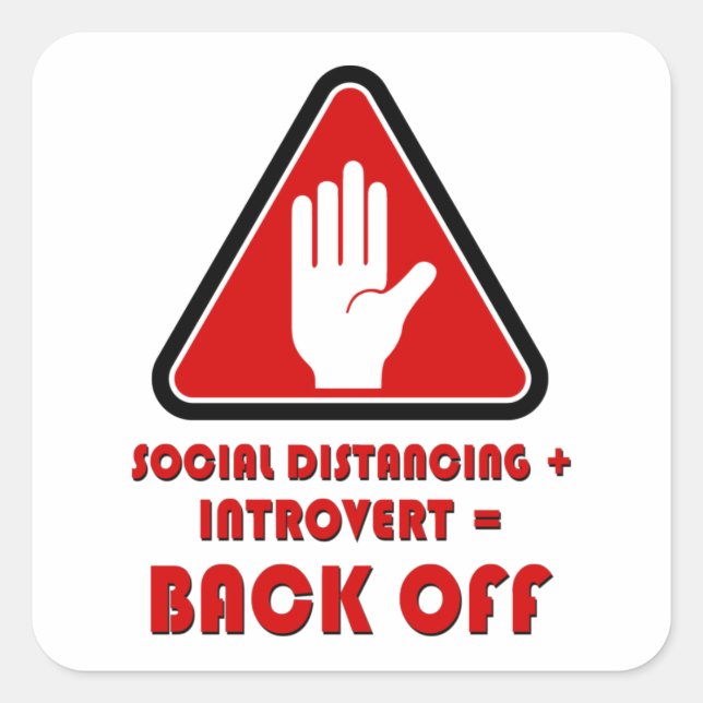 Social Distancing and Introvert, Back Off Square Sticker (Front)