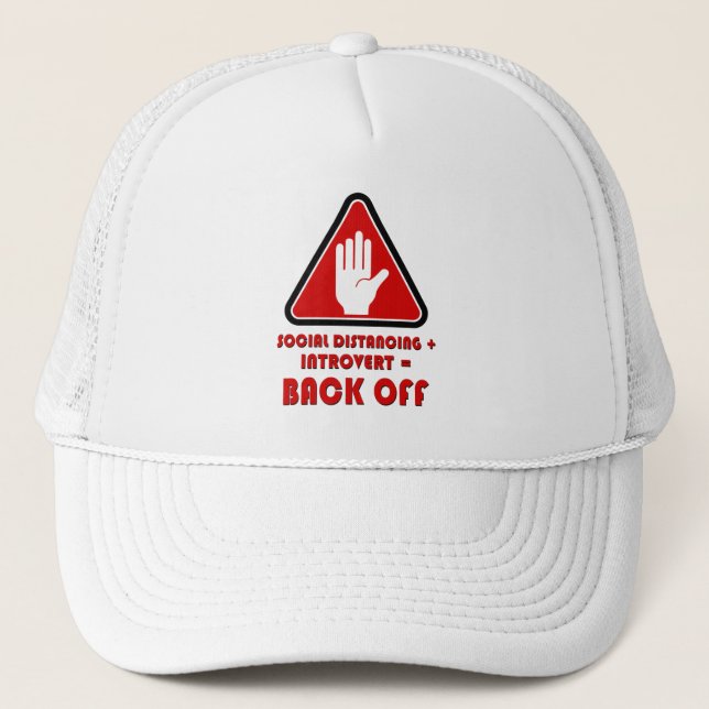 Social Distancing and Introvert, Back Off Trucker Hat (Front)
