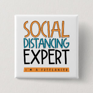 Social Distancing Expert. I'm A Freelancer. 2 Inch Square Button