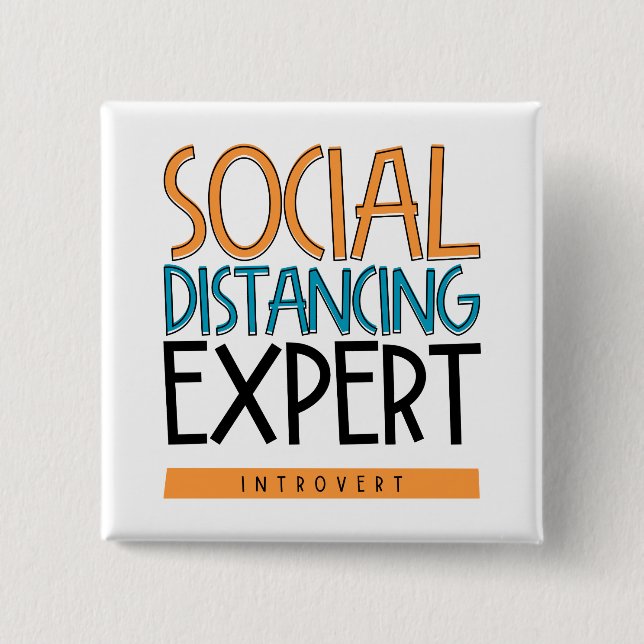 Social Distancing Expert Introvert 2 Inch Square Button (Front)