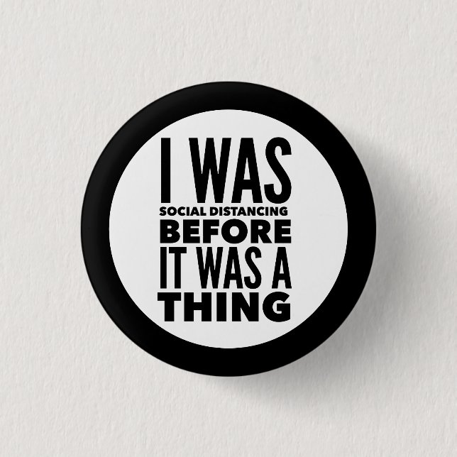 Social Distancing Humour Button (Front)