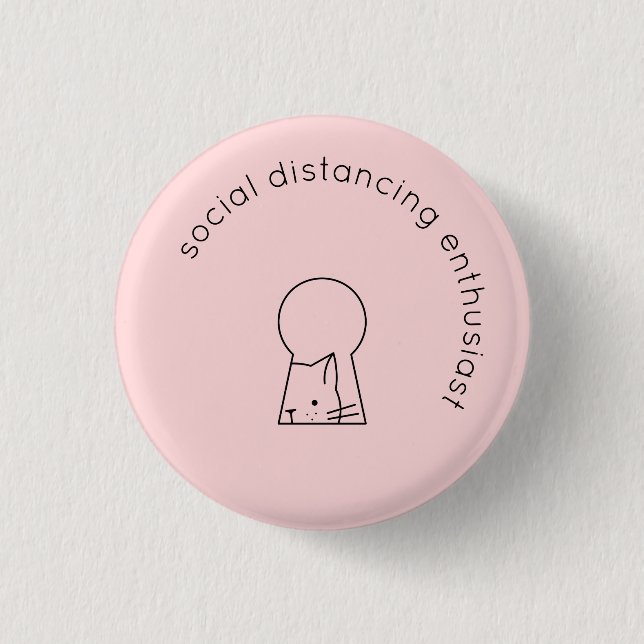 Social Distancing Introvert Cat Humour Minimalist 1 Inch Round Button (Front)