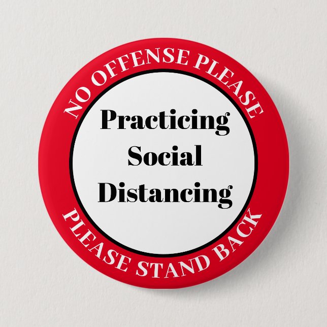 Social Distancing Please 3 Inch Round Button (Front)
