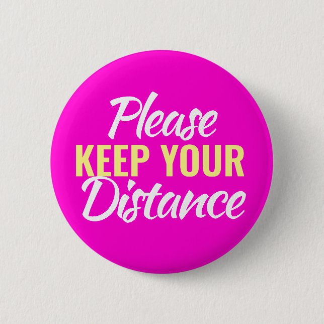 Social distancing please keep your distance pink 2 inch round button (Front)