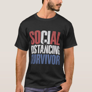 Social Distancing Survivor T-Shirt