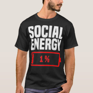 Social Energy Low Battery 1 Funny Introvert Gifts T-Shirt