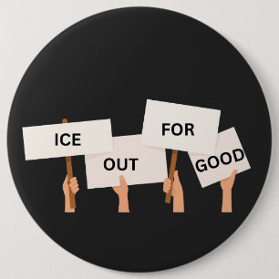 Social Justice Anti ICE 6 Inch Round Button