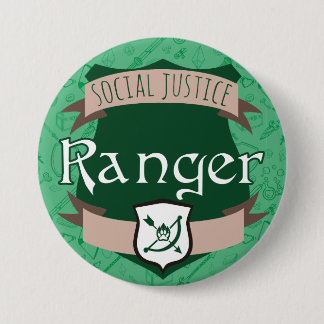 Social Justice Class Button: Ranger 3 Inch Round Button