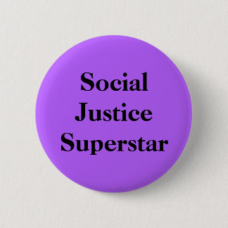 Social Justice Superstar 2 Inch Round Button