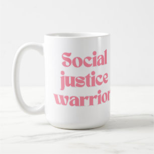 Social Justice Warrior Cute Girly Quote Feminist Coffee Mug