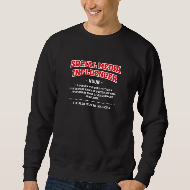Social Media Influencer Definition   Content Creat Sweatshirt (Front)