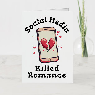 Social Media Killed Romance Foil Greeting Card