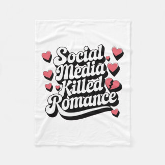 Social Media Killed Romance Funny Anti-valentine  Fleece Blanket
