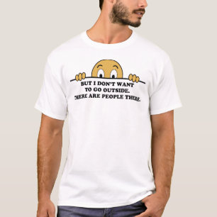 Social Phobia Humour Saying T-Shirt