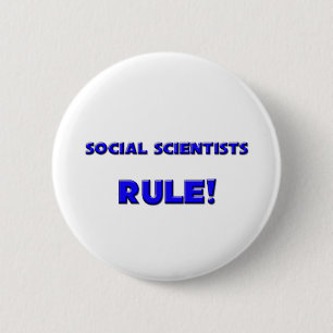 Social Scientists Rule! 2 Inch Round Button