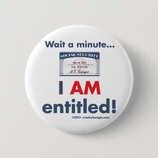 Social Security I AM Entitled Button