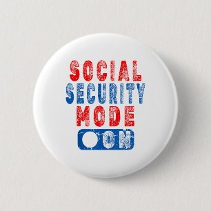 Social Security Mode On - Senior Citizen Humour _1 2 Inch Round Button