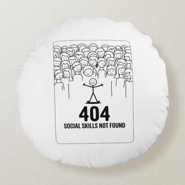 Social Skills Not Found – Funny Round Pillow (Front)