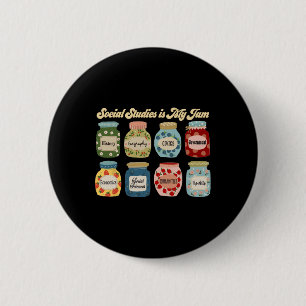 Social Studies Is My Jam History Teacher Byck To S 2 Inch Round Button