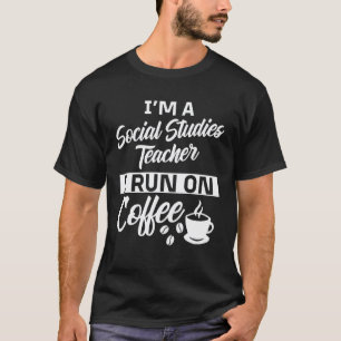 Social Studies Teacher Coffee Apparel - Teachers D T-Shirt