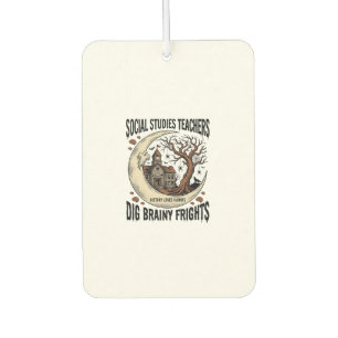 Social Studies Teacher Shirt Spooky Brainy Frights Air Freshener