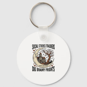 Social Studies Teacher Shirt Spooky Brainy Frights Keychain