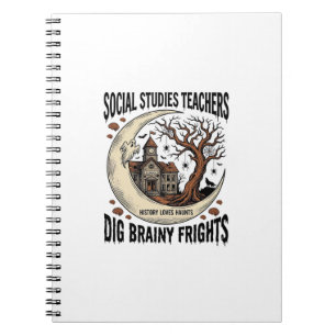 Social Studies Teacher Shirt Spooky Brainy Frights Notebook